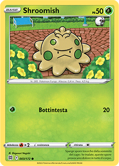 Shroomish 003/172 NM (ITA)